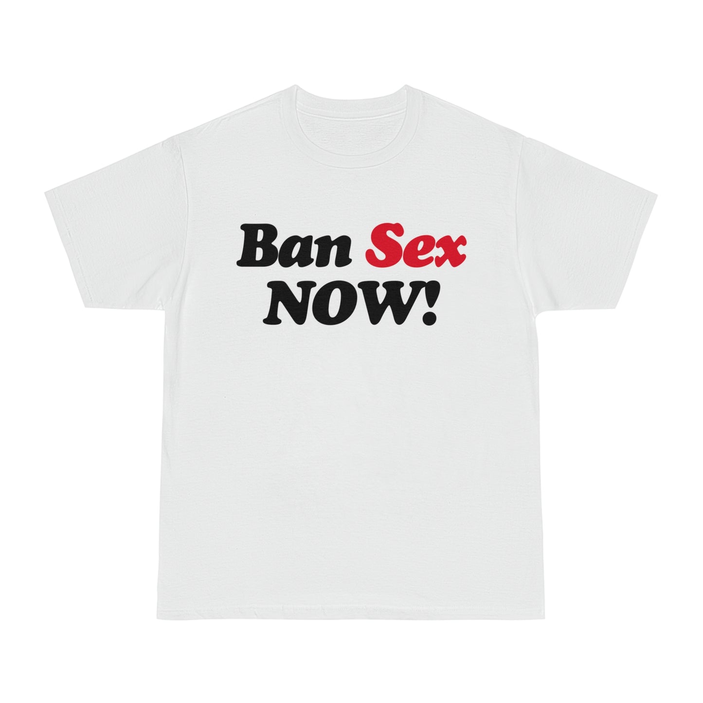 Ban Sex Now! OG White (Gildan Hammer)