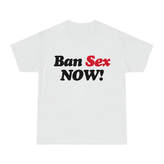Ban Sex Now! OG White (Gildan Hammer)