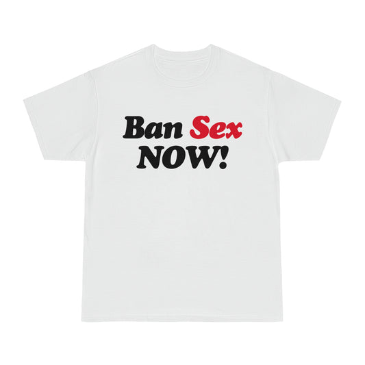Ban Sex Now! OG White (Gildan Hammer)